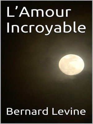 cover image of L'Amour Incroyable